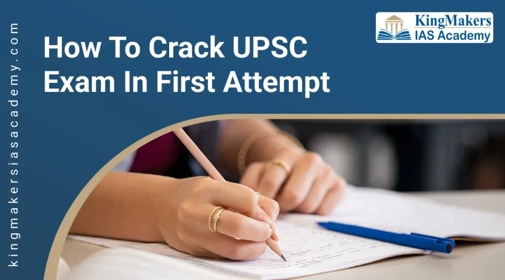 How To Crack Upsc Exam In First Attempt